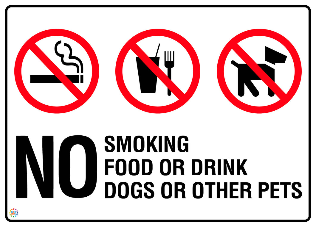 No Smoking No Food Or Drink No Dogs Or Other Pets Sign