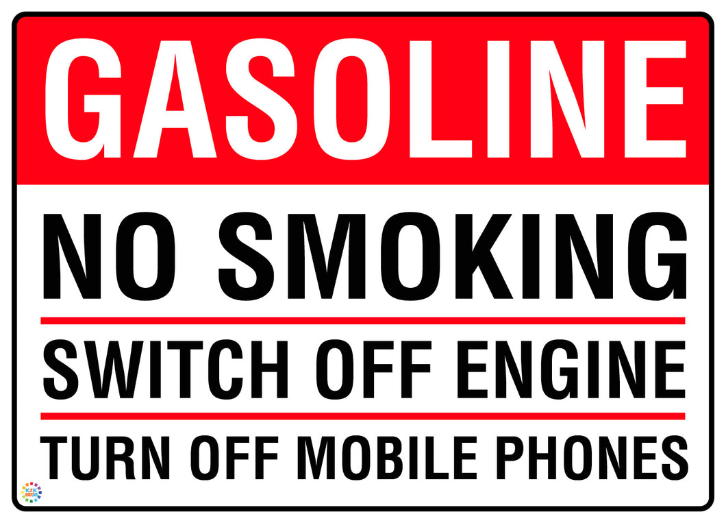 Gasoline - No Smoking Switch Off Engine Turn Off Mobile Phones Sign
