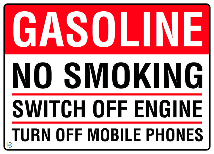 Gasoline - No Smoking Switch Off Engine Turn Off Mobile Phones Sign