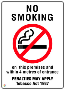 No Smoking - On This Premises  and Within 4 Metres Of Entrance Sign