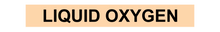 Load image into Gallery viewer, No Arrow Liquid Oxygen - Pipe Marker Labels