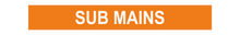 Load image into Gallery viewer, No Arrow Sub Mains - Pipe Marker Labels