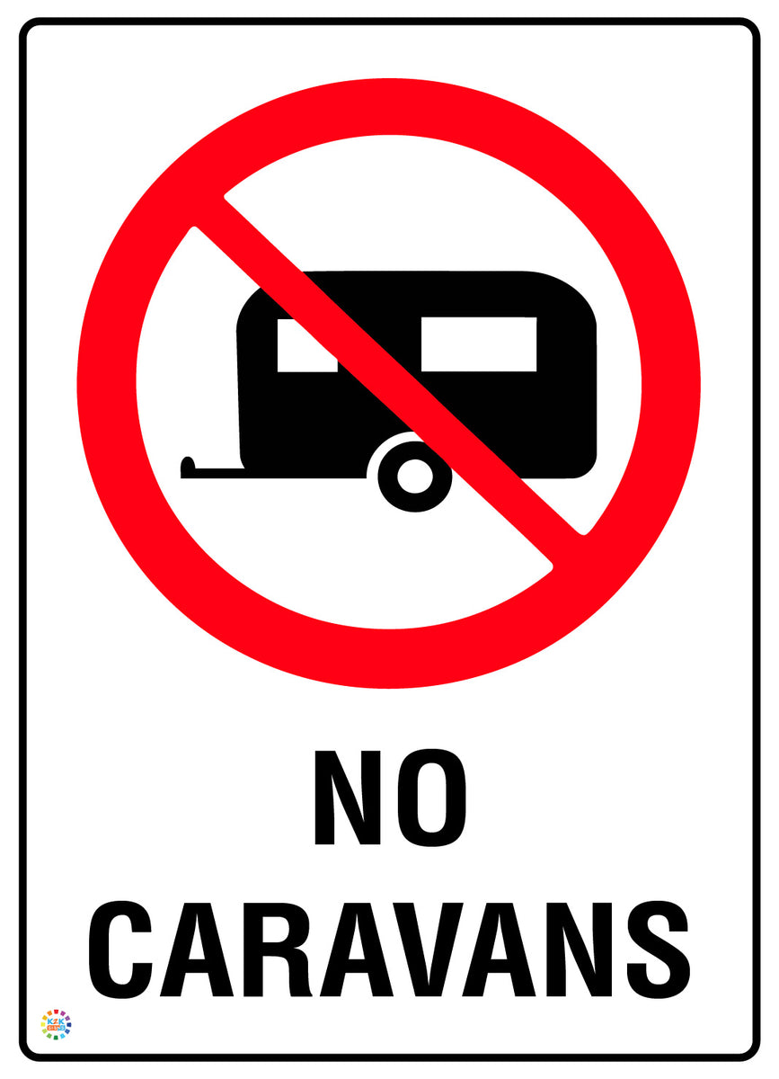 No Caravans Sign | Caravan Prohibited Safety Sign | K2K Signs Australia