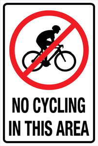 No Cycling In This Area Sign