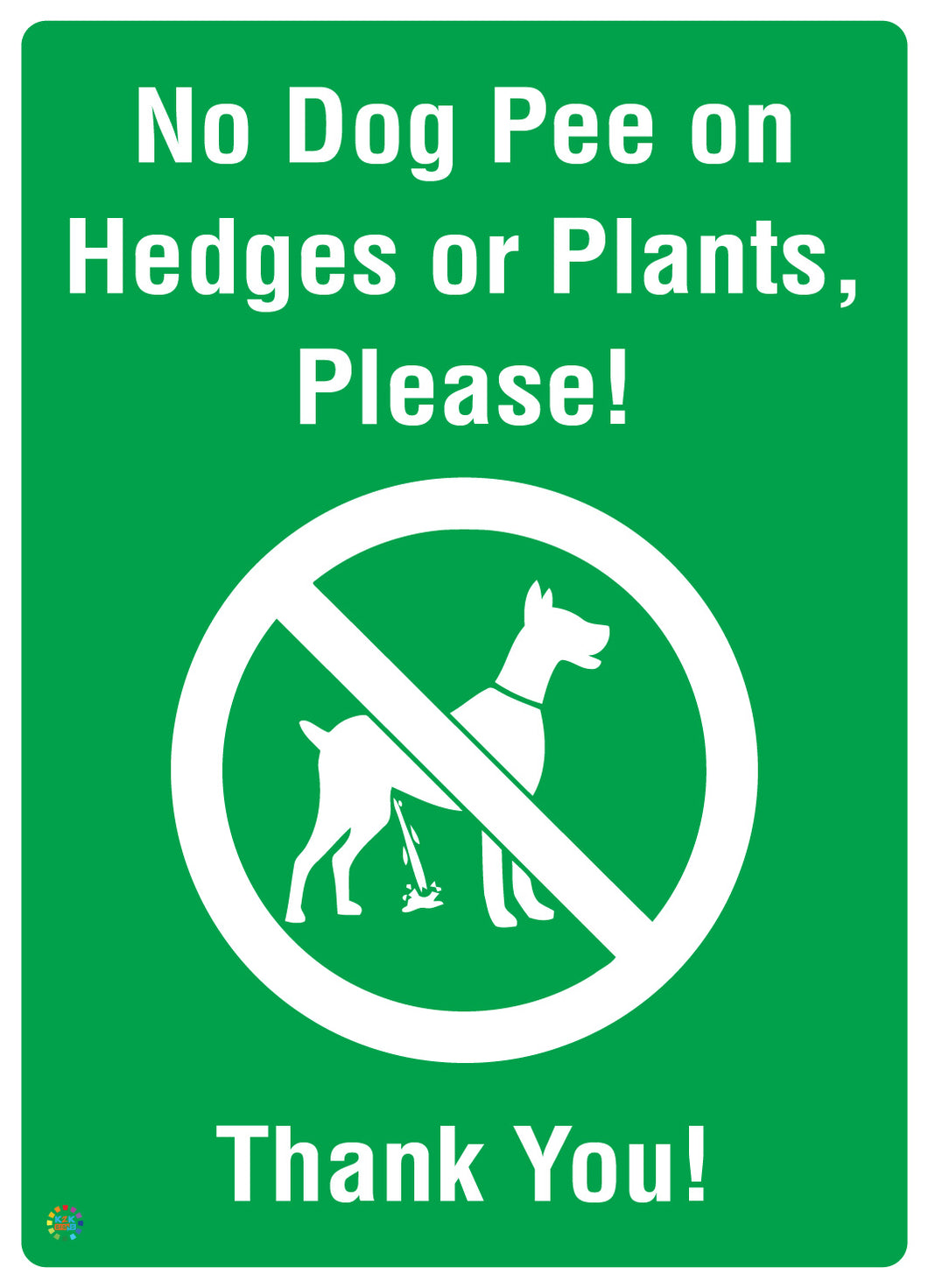 No Dog Pee On Hedges Or Plants Please! Thank You Sign
