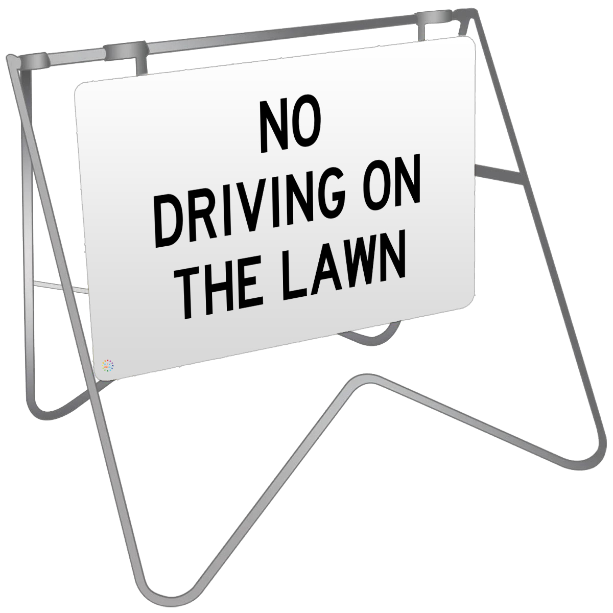 No Driving On The Lawn - Swing Stand & Sign | K2K Signs Australia
