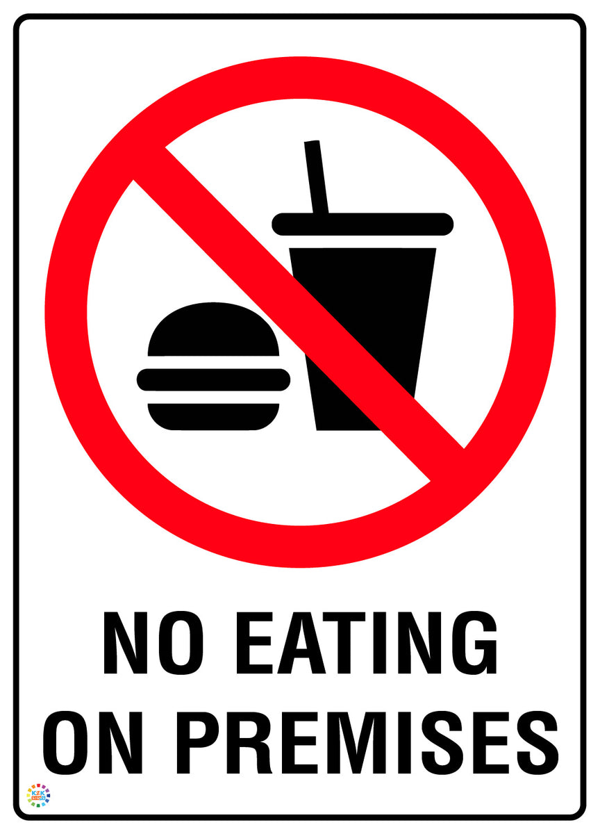 No Eating on Premises Sign | Workplace Safety Sign | K2K Signs Australia