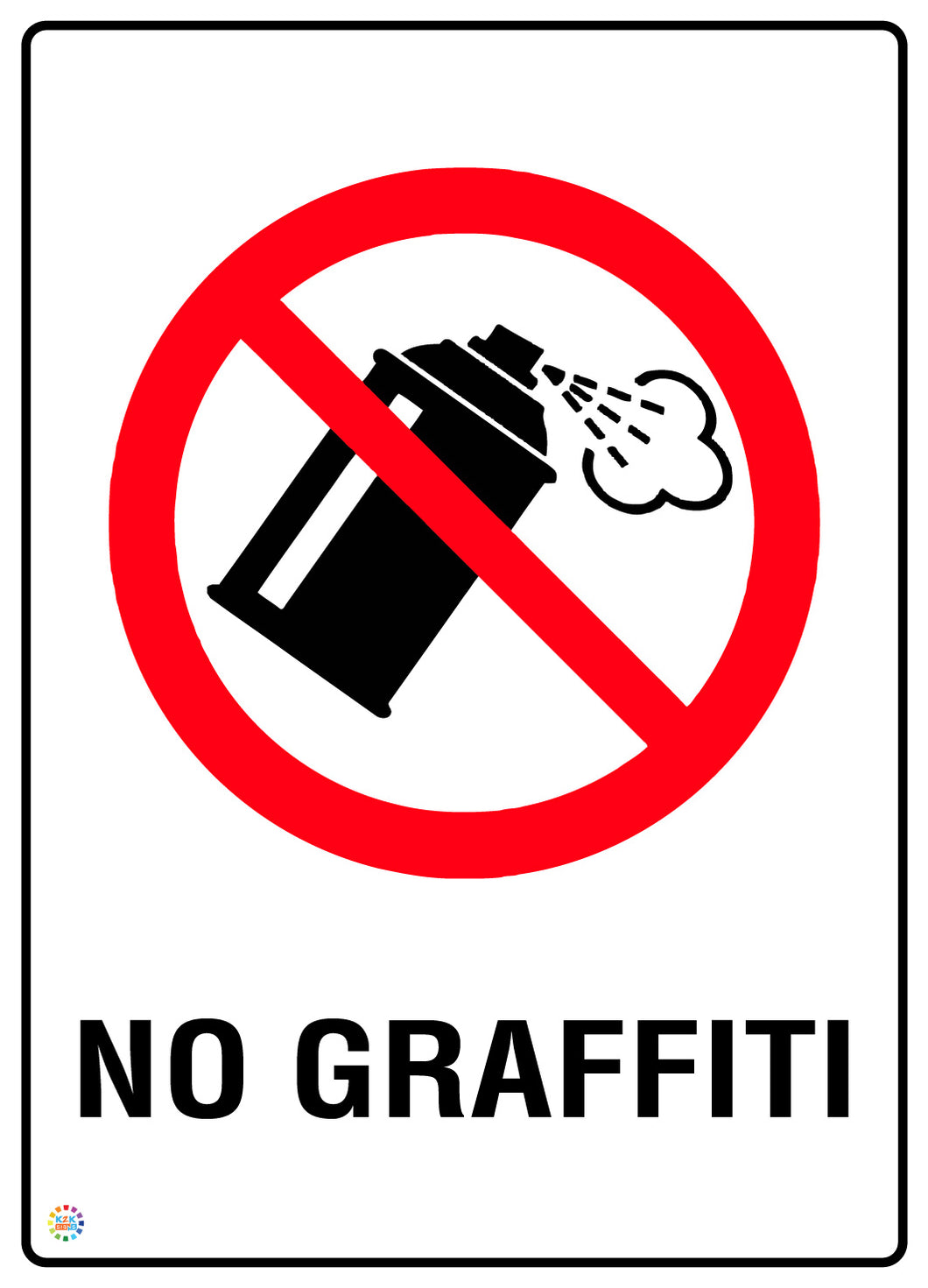 Graphidy Signs No Graffiti Sign | Anti Vandalism Prohibition Sign | K2K Signs Australia