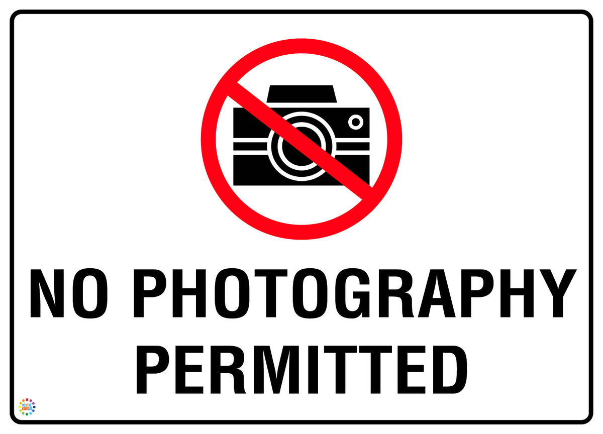 No Photography Permitted Sign | Photography Restriction Signage | K2K ...