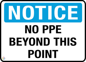 Notice No PPE Required Beyond This Point Sign