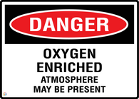 Danger Oxygen Enriched Atmosphere May Be Present