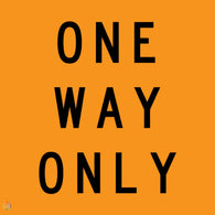 One Way Only Sign