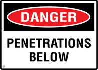 Danger Penetrations Below