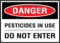 Danger Pesticides In Use Do Not Enter