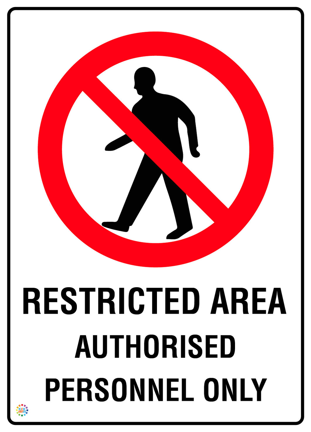 Restricted Area Authorised Personnel Only Sign