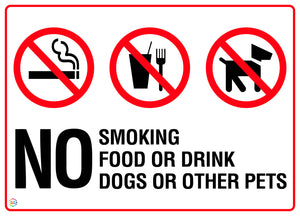 No Smoking, No Food Or Drink, No Dogs Or Other Pets Sign