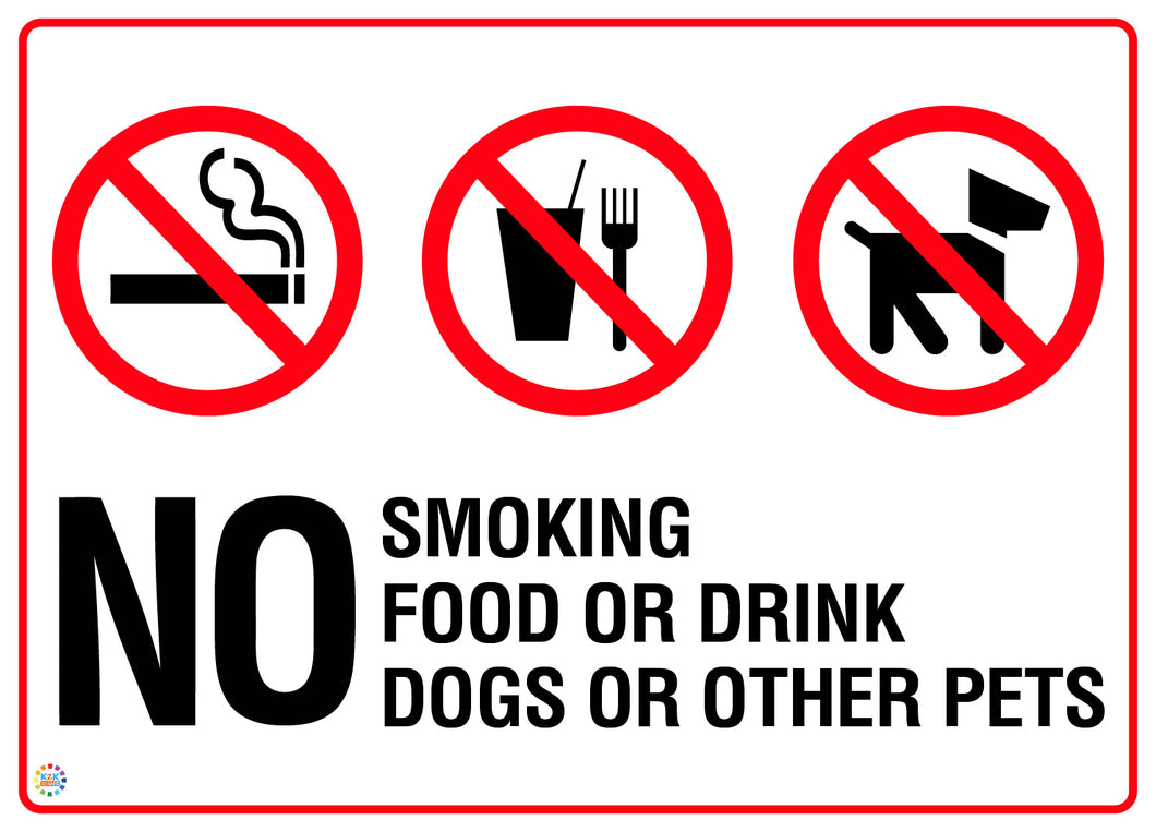 No Smoking, No Food Or Drink, No Dogs Or Other Pets Sign