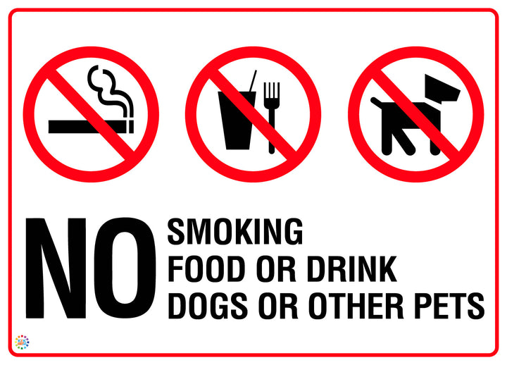 No Smoking, No Food Or Drink, No Dogs Or Other Pets Sign