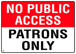 No Public Access - Patrons Only Sign