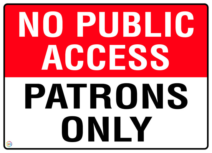 No Public Access - Patrons Only Sign