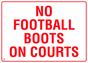 No Football Boots On Courts Sign
