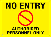No Entry Authorised Personnel Only Sign