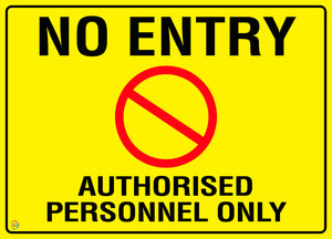 No Entry Authorised Personnel Only Sign