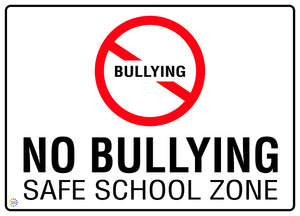 No Bullying Safe School Zone Sign