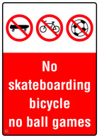 No Skateboarding Bicycle No Ball Games Sign