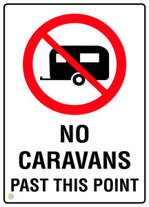 No Caravans Past This Point Sign