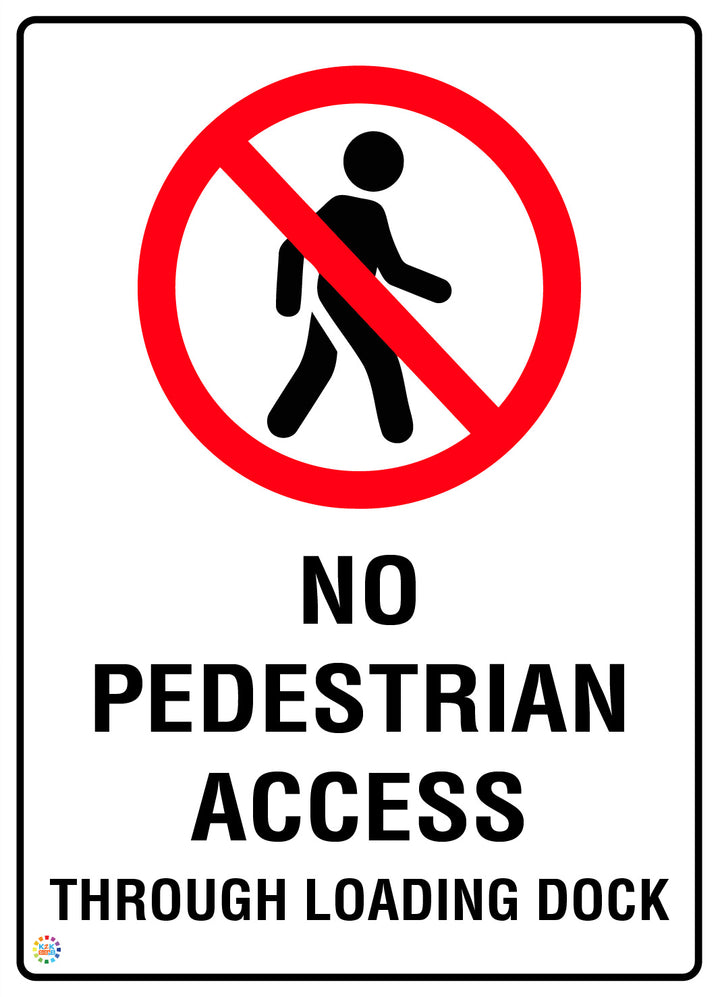 No Pedestrian Access Through Loading Dock Sign
