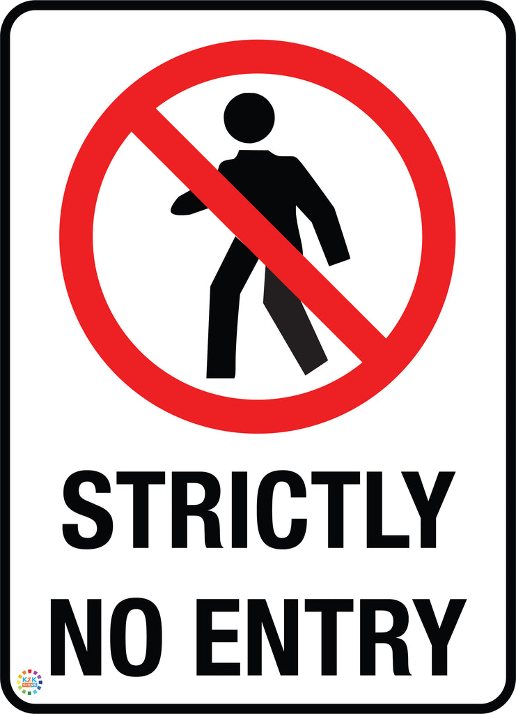 Strictly No Entry Sign | K2K Signs Australia