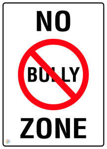 No Bully Zone Sign