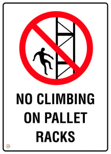 No Climbing On Pallet Racks Sign