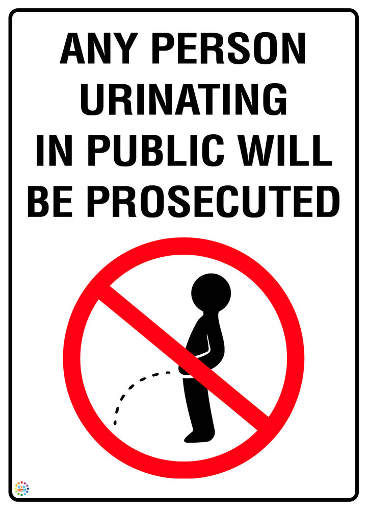 Any Person Urinating In Public Will Be Prosecuted Sign