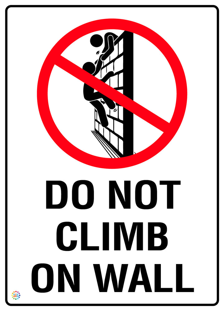 Do Not Climb On Wall Sign