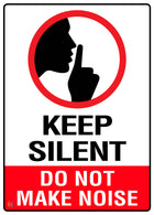 Keep Silent Do Not Make Noise Sign