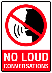 No Loud Conversations Sign