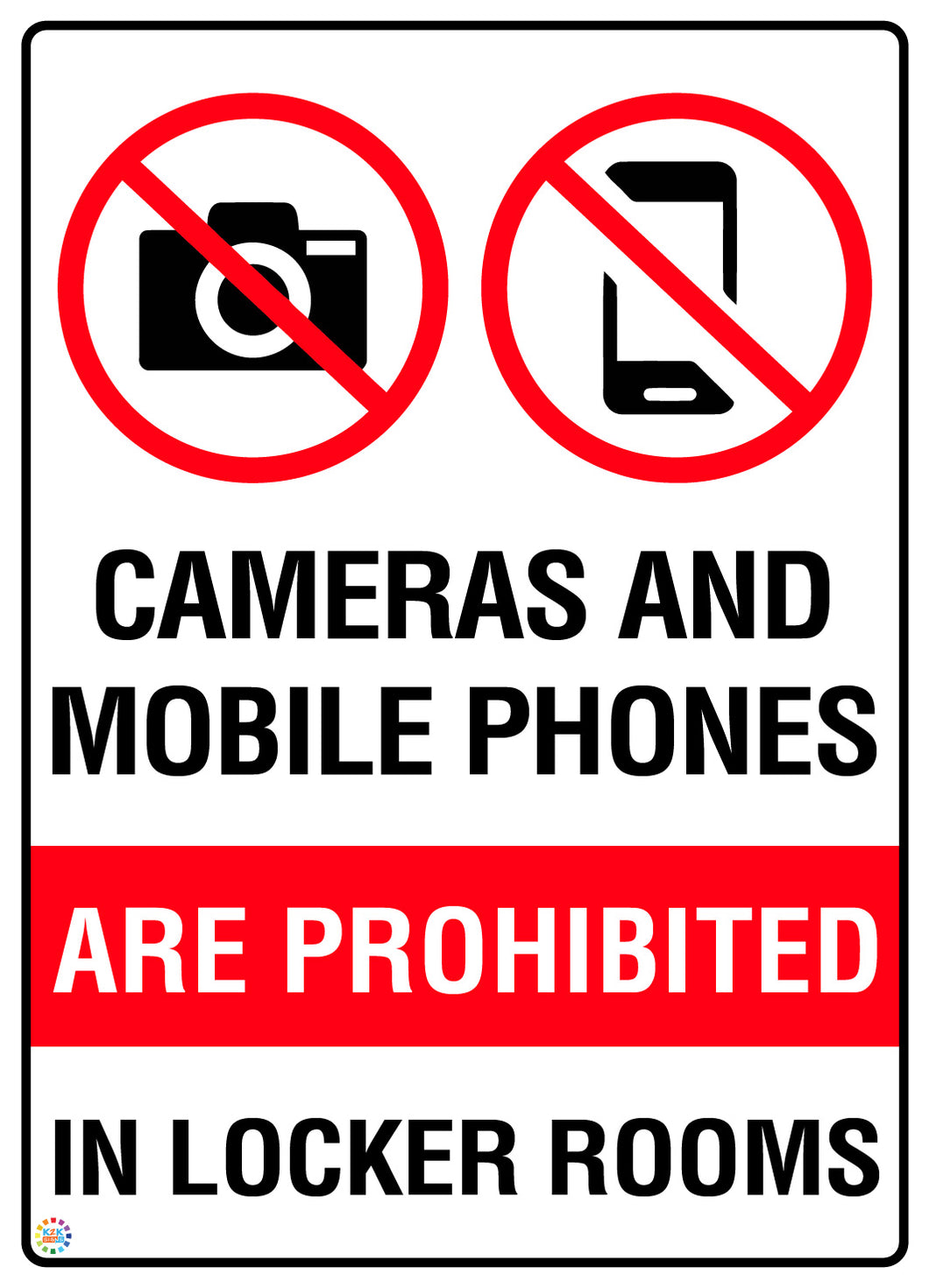 Cameras And Mobile Phones Are Prohibited In Locker Rooms Sign
