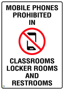 Mobile Phones Prohibited In Classrooms Locker Rooms And Restrooms Sign