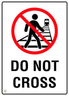 Do Not Cross Sign