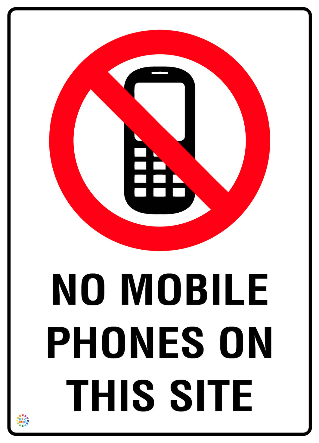No Mobile Phones On This Site Sign