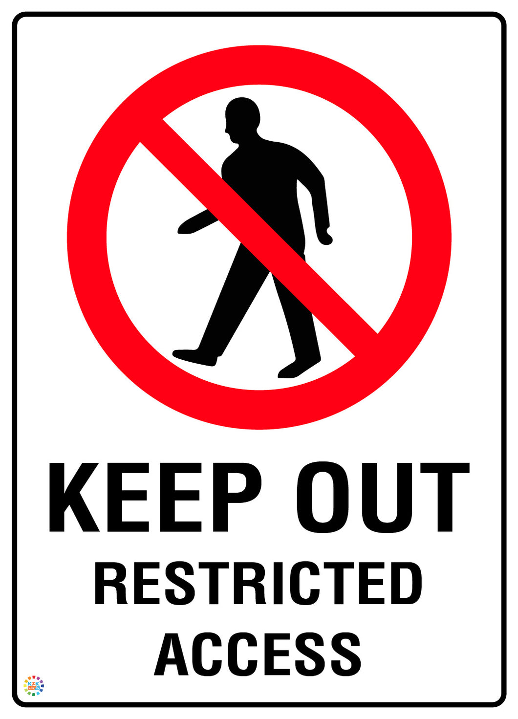 Keep Out Restricted Access Sign