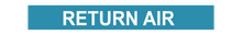 Load image into Gallery viewer, Return Air - Pipe Marker