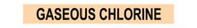 Load image into Gallery viewer, Gaseous Chlorine - Pipe Marker
