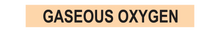 Load image into Gallery viewer, Gaseous Oxygen - Pipe Marker