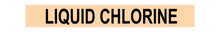 Load image into Gallery viewer, Liquid Chlorine - Pipe Marker