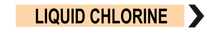 Load image into Gallery viewer, Liquid Chlorine - Pipe Marker