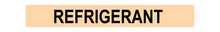Load image into Gallery viewer, Refrigerant - Pipe Marker