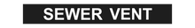 Load image into Gallery viewer, Sewer Vent - Pipe Marker